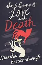 The Game of Love and Death