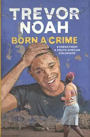 Born a Crime