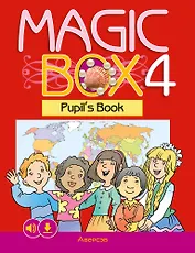 Magic Box 4. Pupil`s Book / Волшебная шкатулка. Английский язык. 4 класс. Учебник