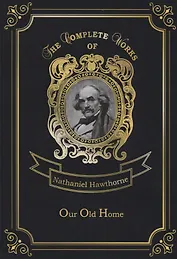 Our Old Home = Наша старая родина: на англ.яз