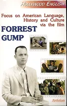 Fucus on American Language History and Culture via the Film Forrest Gump: Уч.пос. Аудиокурс по фильм