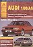 Автомобили Audi 100 / А6. Выпуск 1990-1997 гг. Бензиновые двигатели: 1,8  2,0  2,3  2,6  2,8 л. Дизельные двигатели: 1,9  2,4  2,5 л. Руководство по эксплуатации, ремонту и техническому обслуживанию - 0