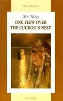 One flew over the cuckoo`s nest: Книга для чтения на англ.яз.