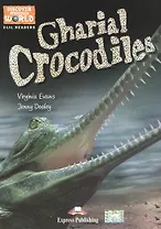 Gharial Crocodiles. Reader. Книга для чтения.