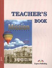 Mission 1. Teachers Book. Книга для учителя