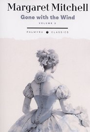 Gone with the Wind: in 2 vols. Vol. 2