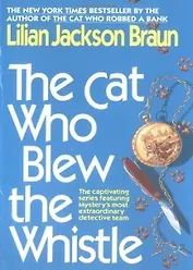The Cat Who Blew the Whistle (мягк). Braun L. (Британия ИЛТ)
