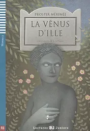 La Venus D'ille. Niveau 3 (+CD)