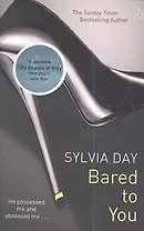 Bared to You (Crossfire Book 1), Day, Sylvia