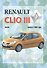 Renault Clio 3 Руководство по ремонту и экспл. Вып.с 2005 г. бенз. дв. (ч/б) (м) - 0