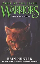 Warriors: Omen of the Stars #6: The Last Hope