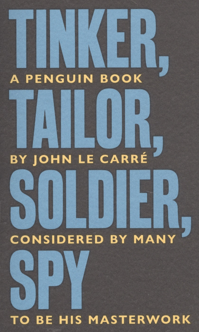 

Tinker Tailor Soldier Spy