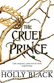 The Cruel Prince The Folk of the Air #1 (Holly Black) Жестокий принц. Воздушный народ #1 (Холли Блэк)/ Книги на английском языке - 0