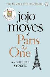 Paris for one and other stories (Jojo Moyes) Одна в Париже и другие истории (Джоджо Мойес) /Книги на английском языке