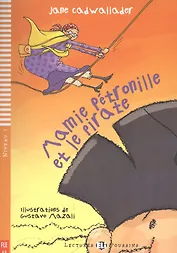 Mamie Petronille et le pirate. Niveau 1 (+CD)