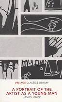 A Portrait of the Artist as a Young Man (мVintageClassicsLibrary) Joyce