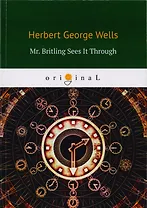 Mr. Britling Sees It Through