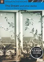The Dream and other stories. Level 4 / (+2CD) (мягк) (Penguin Active Reading) (Includes CD-ROM and audio recording). Maurier D. (Британия ИЛТ)
