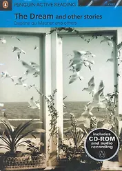 The Dream and other stories. Level 4 / (+2CD) (мягк) (Penguin Active Reading) (Includes CD-ROM and audio recording). Maurier D. (Британия ИЛТ)