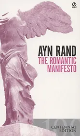 The Romantic Manifesto. A Philosophy of Literature