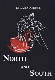 North and South = Север и Юг: роман на английском языке