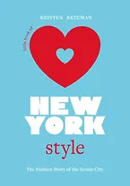 Little Book of New York Style: The Fashion History of the Iconic City (Little Books of City Style, 3)