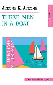 Jerome Three men in a boat / Трое в лодке (мКвО) (на англ/языке)
