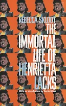 The Immortal Life of Henrietta Lack