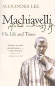 Machiavelli: His Life and Times - 0