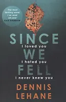 Since We Fell (м) Lehane