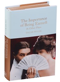 The Importance of Being Earnest & Other Plays