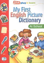 MY FIRST ENGLISH PICT. DICTIONARY - The School