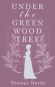 Under the Greenwood Tree = Под деревом зелёным - 0