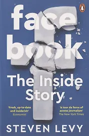 Facebook: The Inside Story