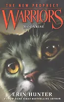 Warriors The New Prophecy 2 Moonrise (м) Hunter