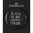 Значок круглый «Black Is My Happy Color», металл, 38 мм - 0