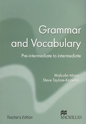 Grammar and Vocabulary. Pre-intermediate to intermediate. / Грамматика и лексика современного английского языка. Teachers edition. / Книга для учителя