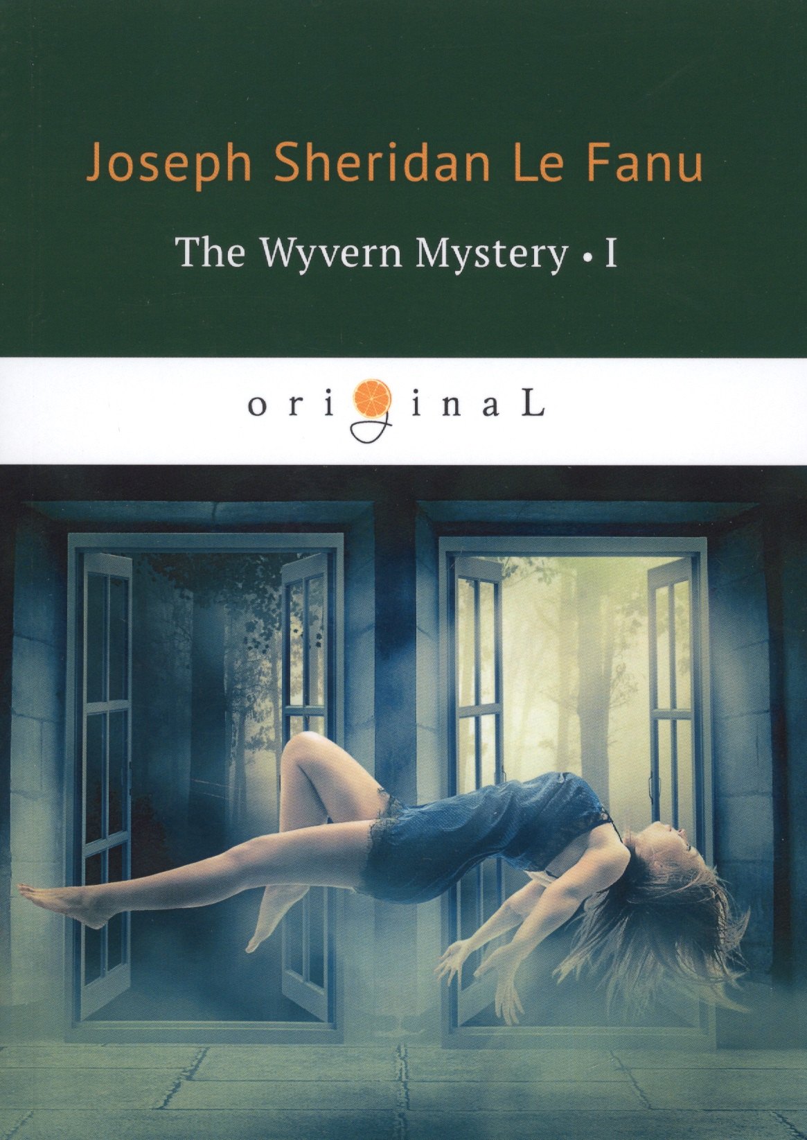 

The Wyvern Mystery 1 = Тайна Виверна 1: на англ.яз