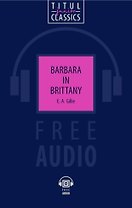 Barbara in Brittany. Барбара в Бретани: книга для чтения на английском языке