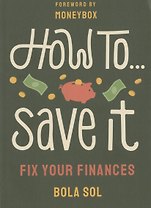 How To Save It. Fix Your Finances