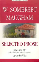 Selected Prose. Cakes and Ale. Up at the Villa = Избранная проза. Пироги и пиво. На вилле.