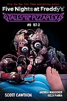 Five Nights at Freddy`s: B7-2. Tales from the Pizzaplex # 8