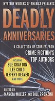 Deadly Anniversaries. Mystery Writers of America's 75th Anniversary Anthology