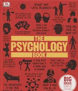 The Psychology Book: Big Ideas Simply Explained