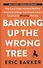 Barking Up the Wrong Tree: The Surprising Science Behind Why Everything You Know About Success Is (Mostly) Wrong - 0