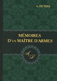 Memoires Dun Maitre Darmes = Мемуары мастера фехтования: роман на французском языке