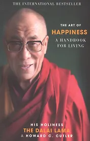 The Art of happiness. A handbook for living