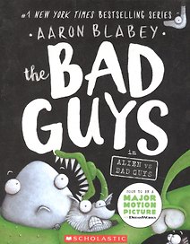 The Bad Guys in Alien Vs Bad Guys (the Bad Guys #6): Volume 6