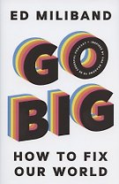 Go Big: How To Fix Our World