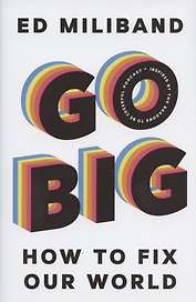 Go Big: How To Fix Our World
